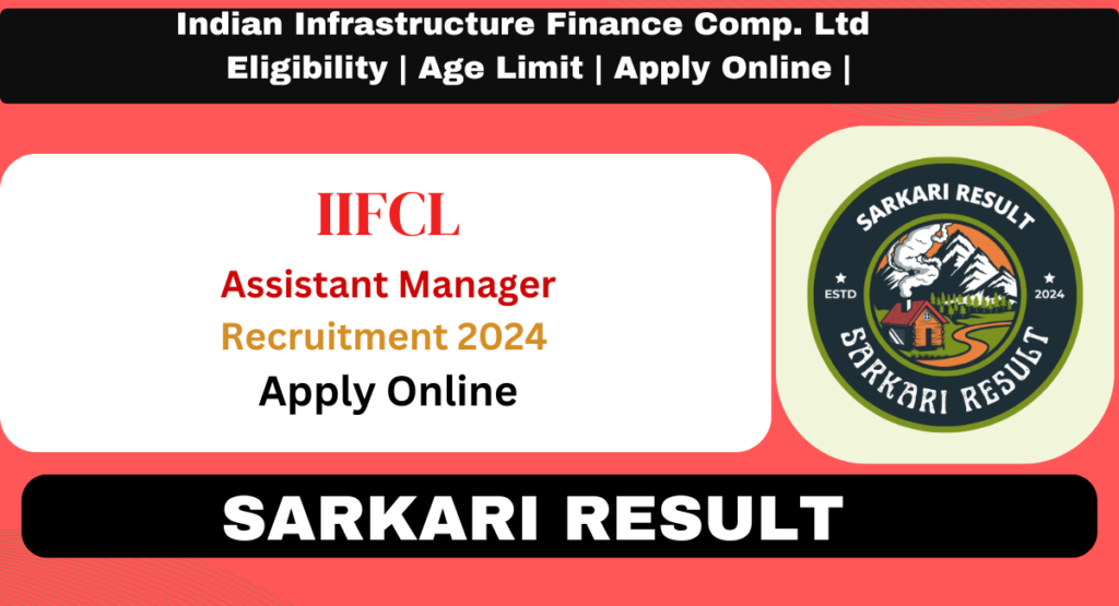 IIFC Assistant Manager Recruitment 2024 Sarkari Result
